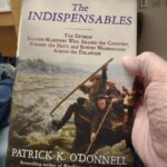 The Indispensables: The Diverse Soldier-Mariners Who Shaped the Country, Formed the Navy, and Rowed Washington Across the Delaware