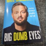 Big Dumb Eyes: Stories from a Simpler Mind