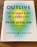 Outlive: The Science and Art of Longevity