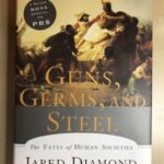 Guns, Germs, and Steel: The Fates of Human Societies