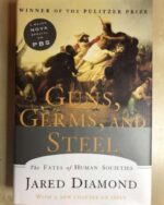 Guns, Germs, and Steel: The Fates of Human Societies