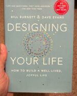 Designing Your Life: How to Build a Well-Lived, Joyful Life