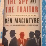 The Spy and the Traitor: The Greatest Espionage Story of the Cold War