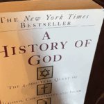 A History of God: The 4,000-Year Quest of Judaism, Christianity, and Islam