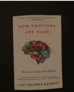How Emotions Are Made: The Secret Life of the Brain