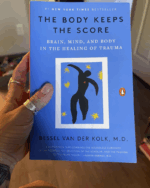 The Body Keeps the Score: Brain, Mind, and Body in the Healing of Trauma