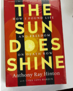 The Sun Does Shine: How I Found Life, Freedom, and Justice