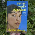 Semi-Well-Adjusted Despite Literally Everything: A Memoir