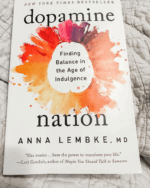 Dopamine Nation: Finding Balance in the Age of Indulgence
