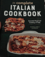 The Complete Italian Cookbook: Essential Regional Cooking of Italy
