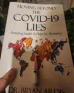 Moving Beyond the COVID-19 Lies : Restoring Health & Hope for Humanity