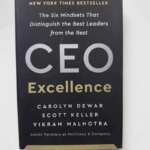 CEO Excellence: The Six Mindsets That Distinguish the Best Leaders from the Rest