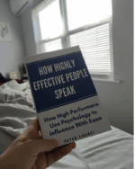 How Highly Effective People Speak: How High Performers Use Psychology to Influence With Ease (Speak for Success)