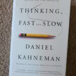 Thinking, Fast and Slow