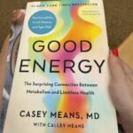 Good Energy: The Surprising Connection Between Metabolism and Limitless Health