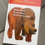 Brown Bear, Brown Bear, What Do You See?