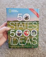 50 States, 5,000 Ideas: Where to Go, When to Go, What to See, What to Do