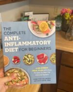 The Complete Anti-Inflammatory Diet for Beginners: A No-Stress Meal Plan with Easy Recipes to Heal the Immune System