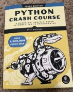 Python Crash Course, 3rd Edition: A Hands-On, Project-Based Introduction to Programming