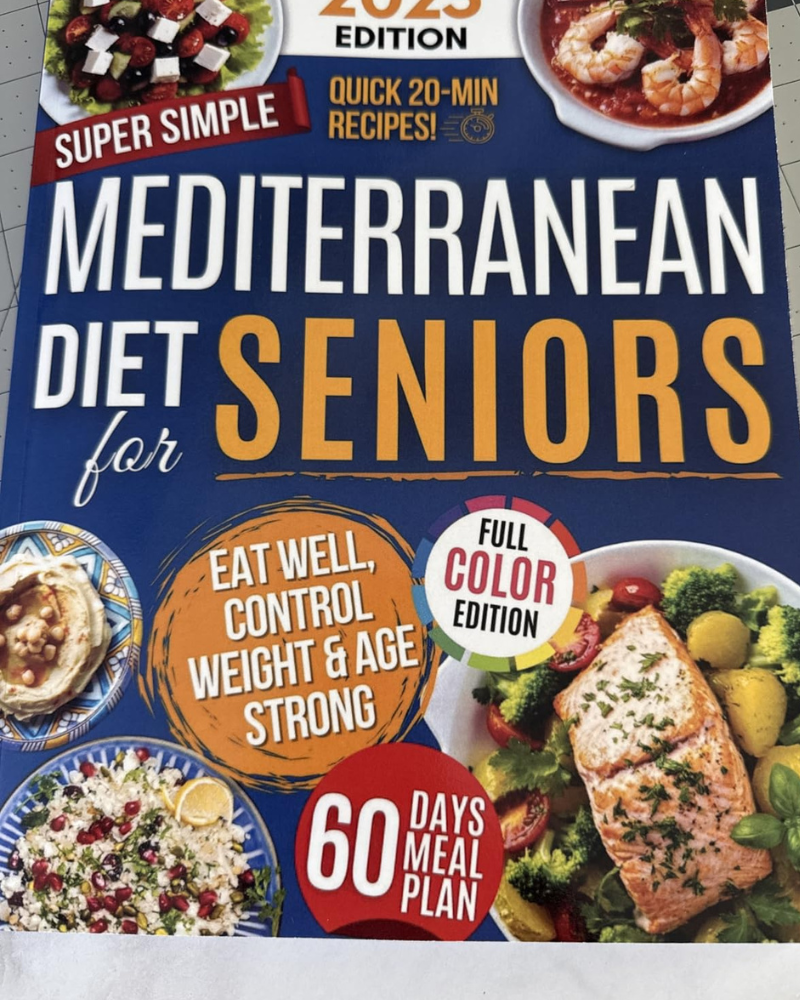 979-8282219500.png Super Simple Mediterranean Diet Cookbook for Seniors: Eat Healthy, Support Longevity & Control Weight — Your Complete Science-Backed Guide with Easy, Delicious Recipes Anyone Can Make - Image 1