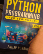 Python Programming for Beginners: The Complete Guide to Mastering Python in 7 Days with Hands-On Exercises – Top Secret Coding Tips to Get an Unfair Advantage and Land Your Dream Job!