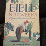 The Bible in 52 Weeks: A Yearlong Bible Study for Women