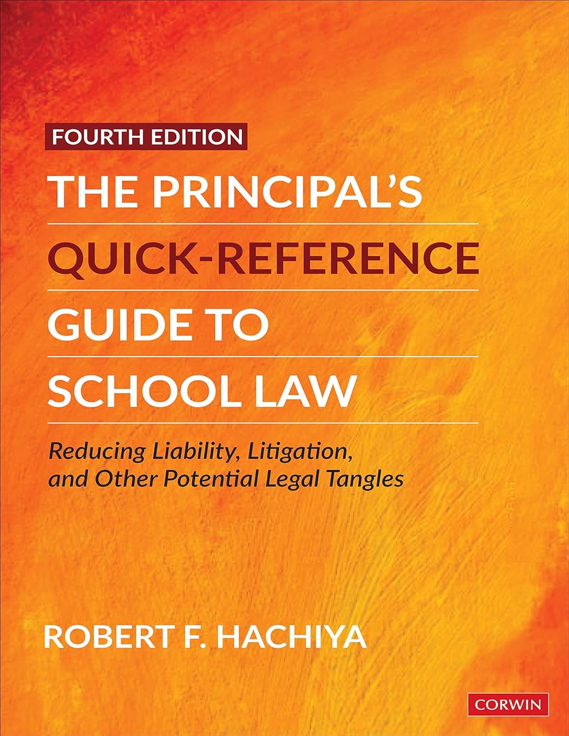 0166cf0df68b22e2c3f430af1841e3de0ea6bf681cf6b5327178eaea013b90a9-1.jpg The Principal′s Quick-Reference Guide to School Law: Reducing Liability, Litigation, and Other Potential Legal Tangles 4th Edition - Image 1
