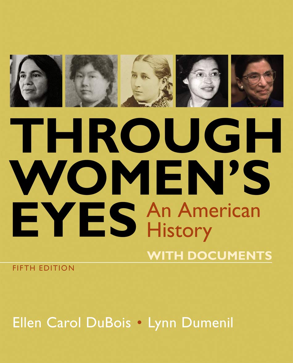05c07dc5a3d69ee7a2d31ed789fb853beb575365e2a503c7d53e70e10963d57a.jpg Through Women's Eyes: An American History With Documents 5th Edition - Image 1