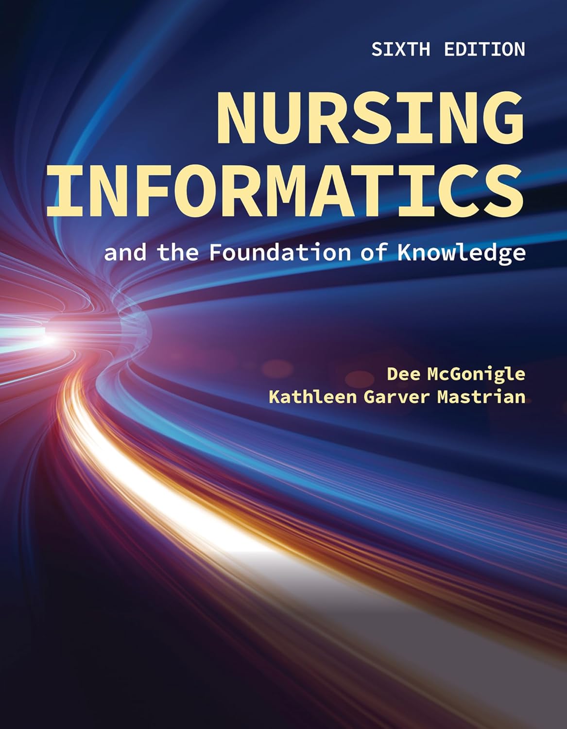 59c91b39f79679817288d5c5eca4e4156d482ca615c5bc289f249b13e4525ab2.jpg Nursing Informatics and the Foundation of Knowledge 6th Edition - Image 1