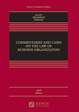 62bec03bb3b1117187591e867d8518d1417b823923fd56b1f7ee8c2ec5f4dcd4.jpg Commentaries and Cases on the Law of Business Organization Aspen Casebook Series 6th Edition - Image 1