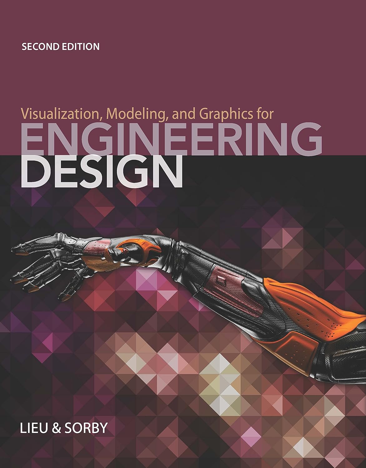 683e22062e66ef0a266b320bb1bc67ba59bd2e38cbe994bdbeff861238678044.jpg Visualization, Modeling, and Graphics for Engineering Design 2nd Edition - Image 1