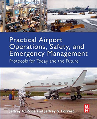 Version 1.0.0 Practical Airport Operations, Safety, and Emergency Management - Protocols for Today and the Future 1st Edition - Image 1