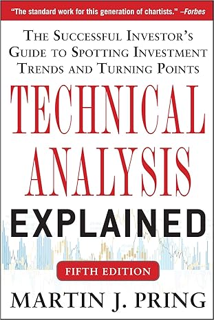 7eabbf82bc7bdd8afbfc53a44184806b2a7c32bbc0f7d6bd00cb699c5181ca3e.jpg Technical Analysis Explained 5th Edition - The Successful Investor's Guide to Spotting Investment Trends and Turning Points - Image 1