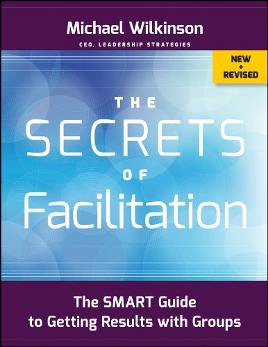 Version 1.0.0 The Secrets of Facilitation - The SMART Guide to Getting Results with Groups 2nd Edition - Image 1