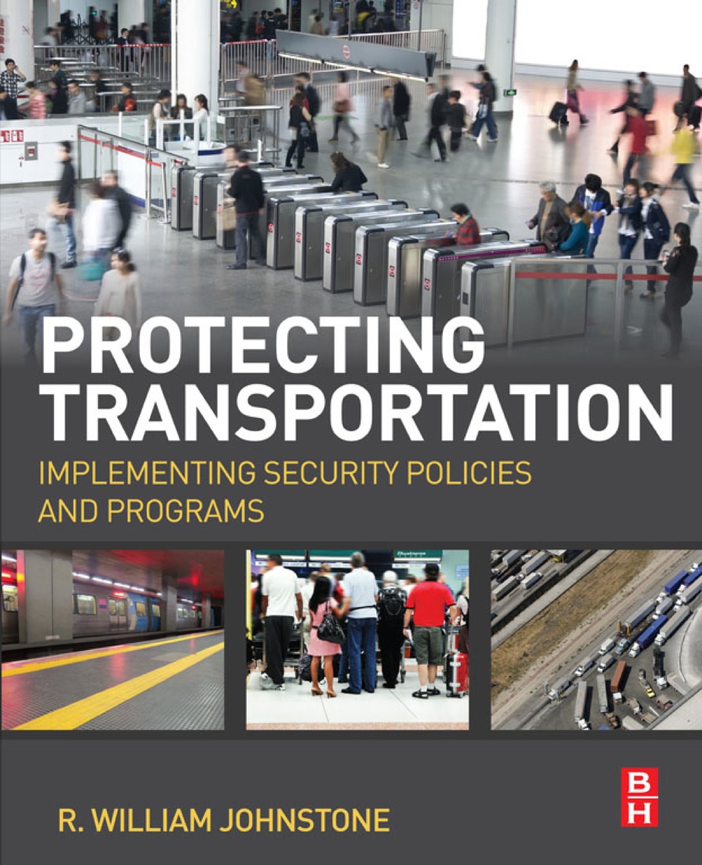 9780124081017.jpg Protecting Transportation - Implementing Security Policies and Programs - Image 1