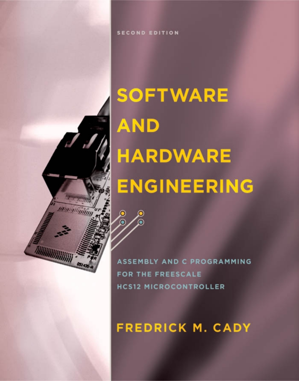 9780197788868.jpg Software and Hardware Engineering 2nd Edition Assembly and C Programming for the Freescale HCS12 Microcontroller - Image 1