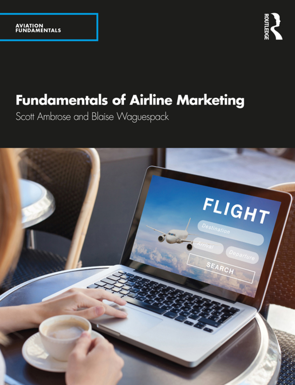 9780429614163.jpg Fundamentals of Airline Marketing 1st Edition Strategies for Success in a Hyper-competitive Environment - Image 1