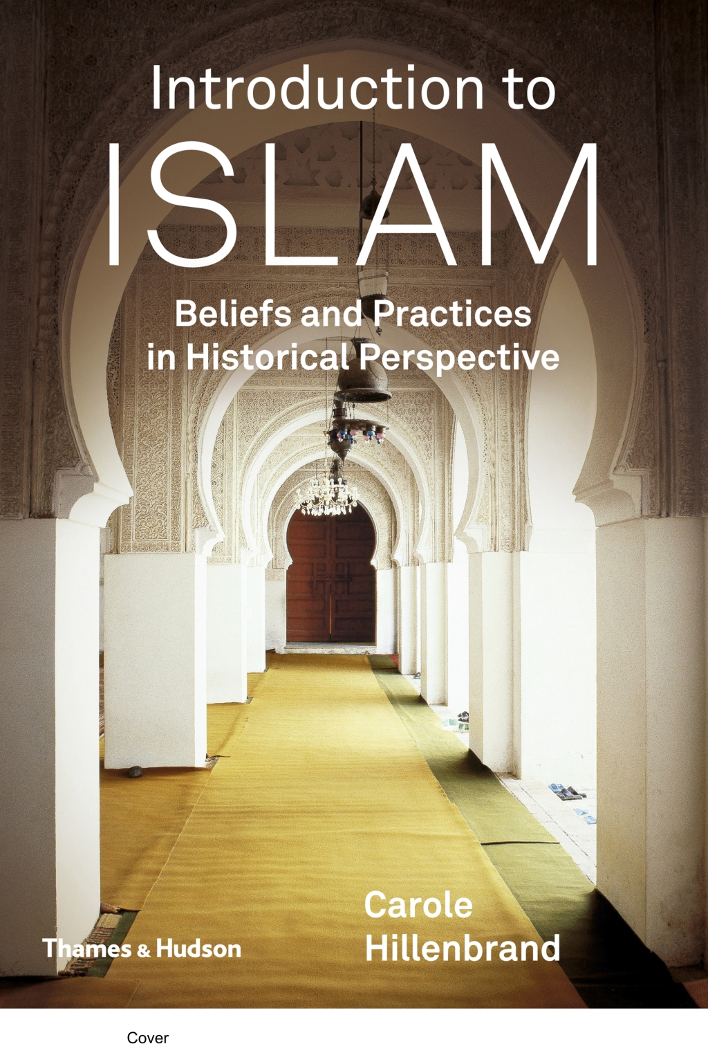 9780500772539.jpg Introduction to Islam - Beliefs and Practices in Historical Perspective - Image 1