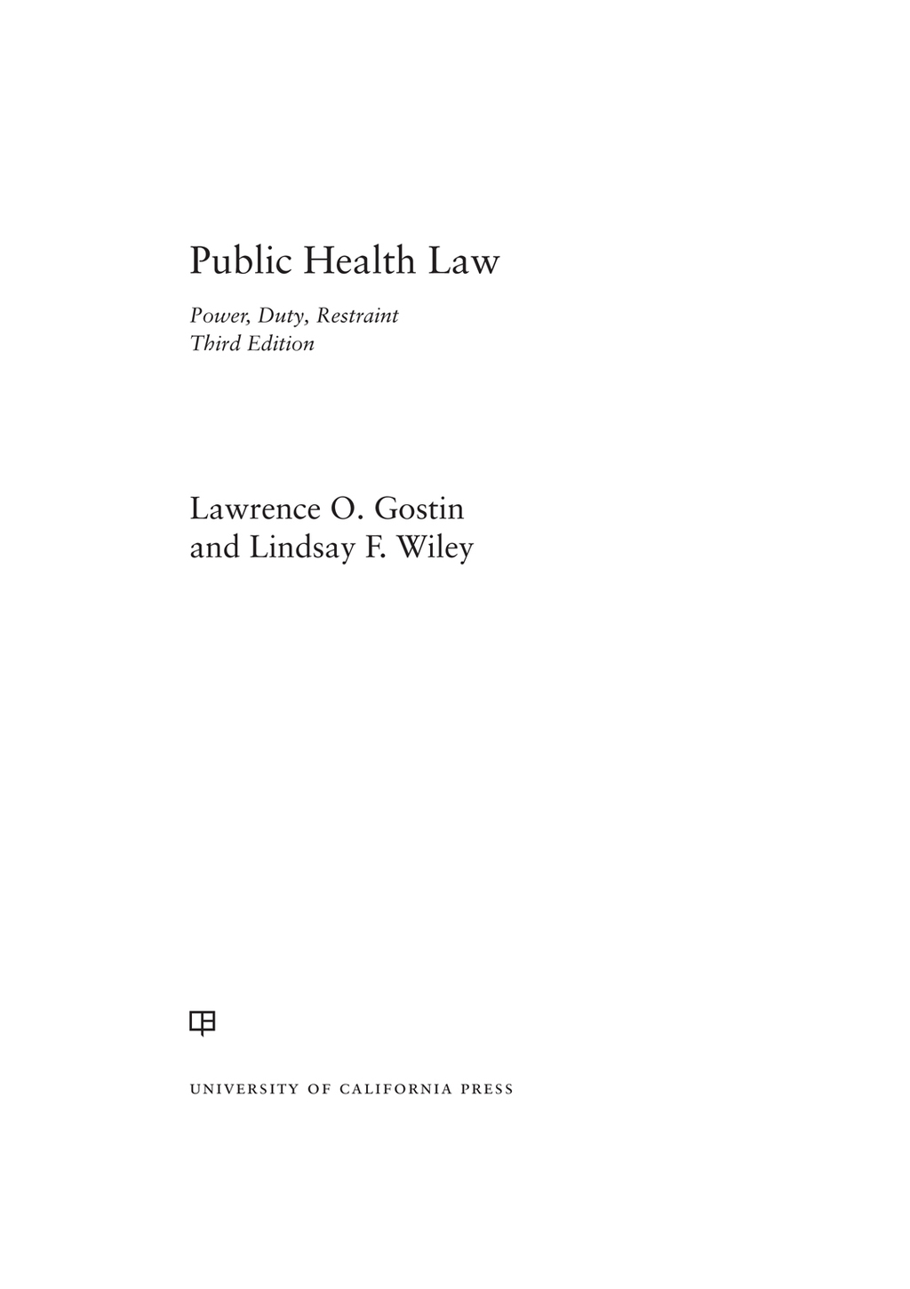 Gostin - 9780520282650.indd Public Health Law 3rd Edition Power, Duty, Restraint - Image 1