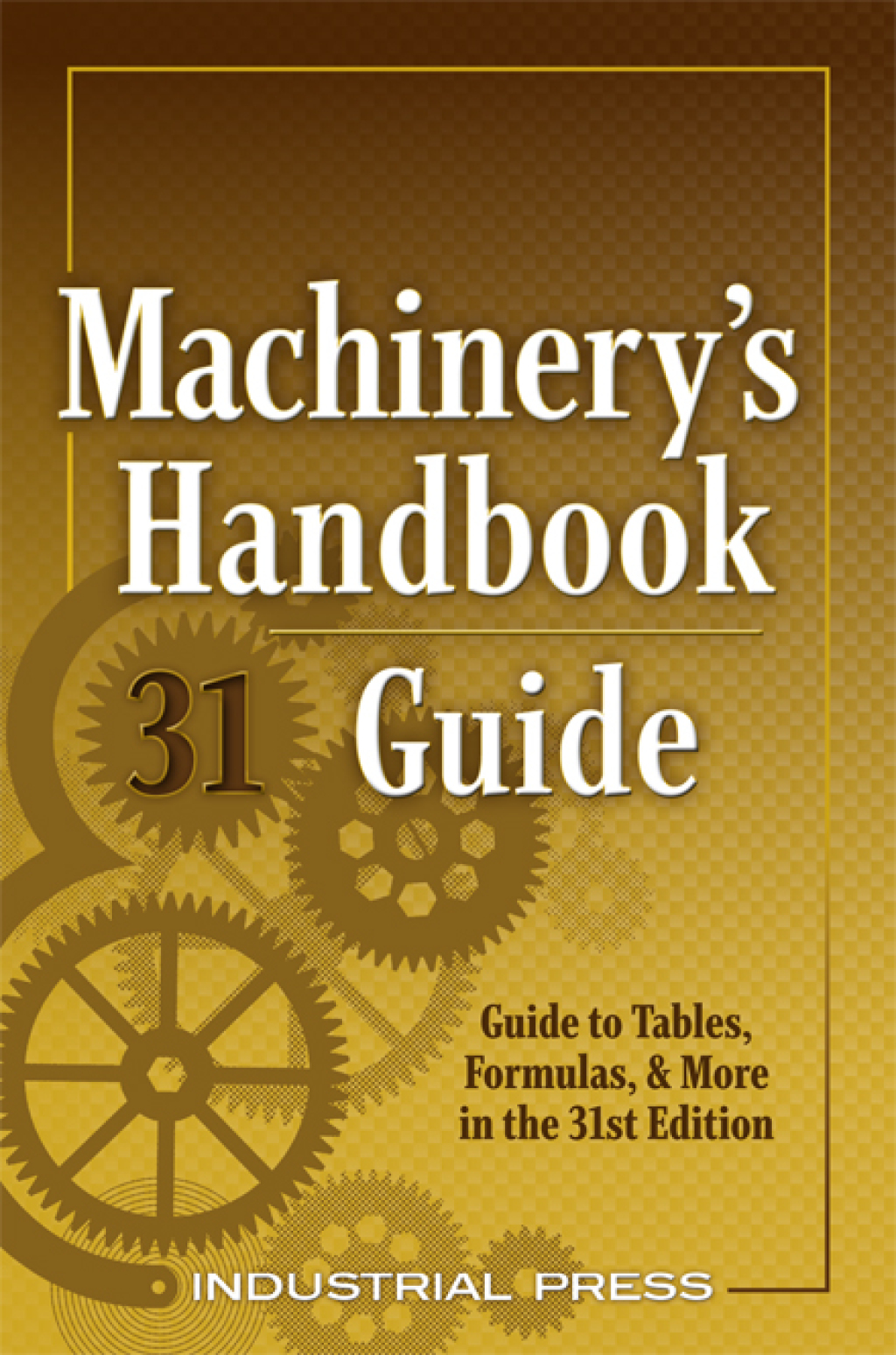 9780831195656.jpg Machinery's Handbook Guide 31st Edition A Guide to Tables, Formulas, and More - Image 1