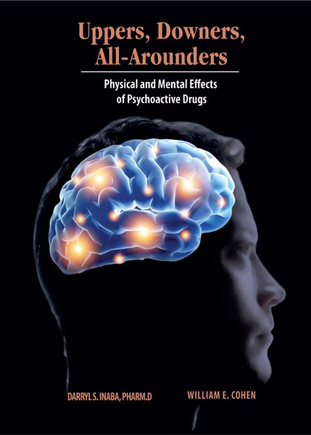 9780926544406.jpg Uppers, Downers, All Arounders - Physical and Mental Effects of Psychoactive Drugs 8th Edition - Image 1
