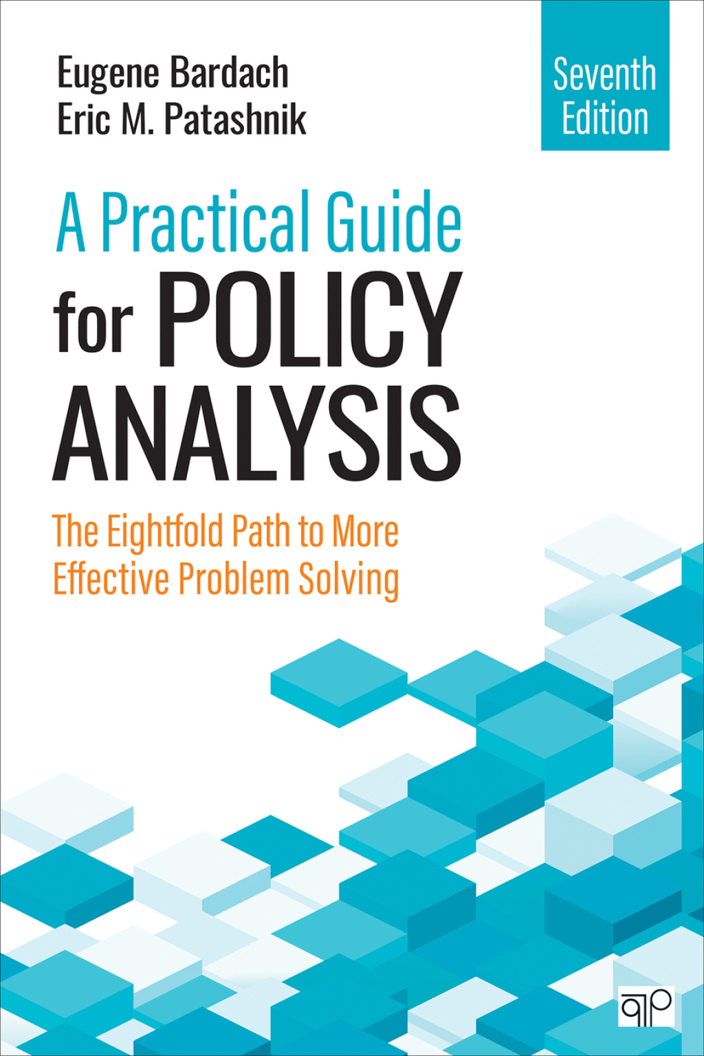 9781071884164.jpg A Practical Guide for Policy Analysis 7th Edition The Eightfold Path To More Effective Problem Solving - Image 1