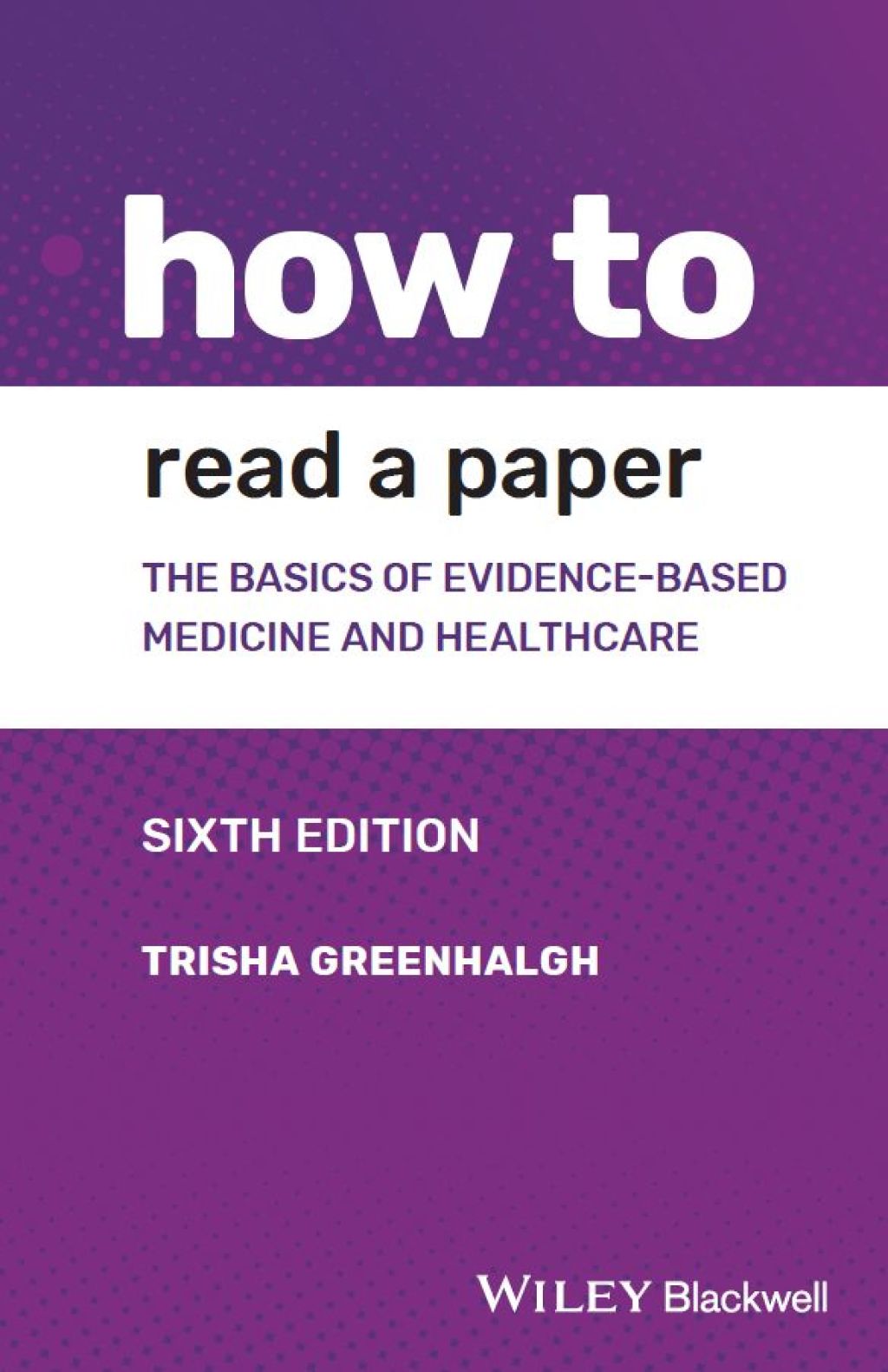 9781119484721.jpg How to Read a Paper 6th Edition The Basics of Evidence-based Medicine and Healthcare - Image 1