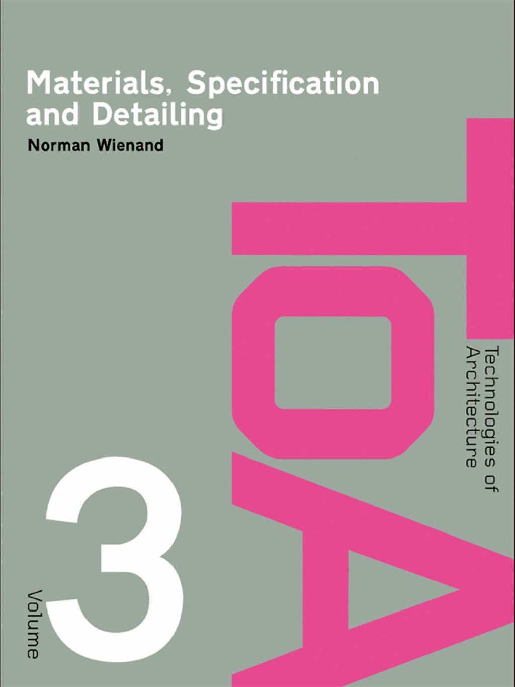 9781134140800.jpg Materials, Specification and Detailing 1st edition Foundations of Building Design - Image 1