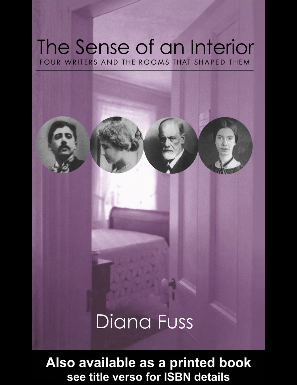 The Sense of an Interior: Four Writers and the Rooms that Shaped The Sense of an Interior 1st edition Four Rooms and the Writers that Shaped Them - Image 1