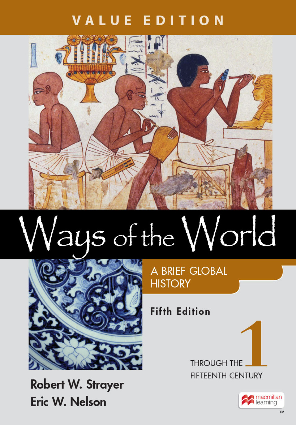 mech_Strayer-Ways5-VALUE-Vol1-062921.indd Ways of the World - A Brief Global History, Value Edition, Volume 1 5th Edition - Image 1