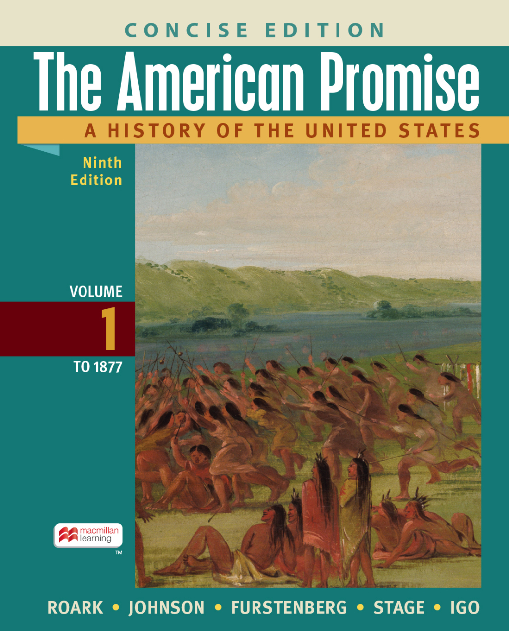 mech_Roark-TheAmericanPromise-9-Vol1-CONCISE-091322.indd The American Promise - A Concise History, Volume 1 9th Edition A History of the United States - Image 1