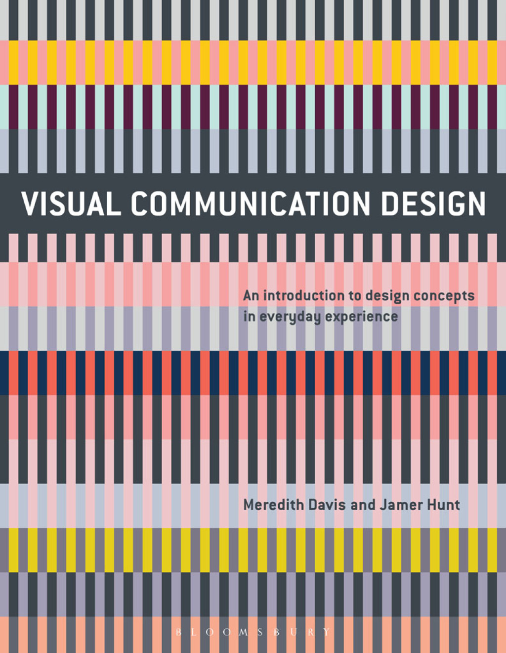 9781350031838.jpg Visual Communication Design 1st Edition An Introduction to Design Concepts in Everyday Experience - Image 1