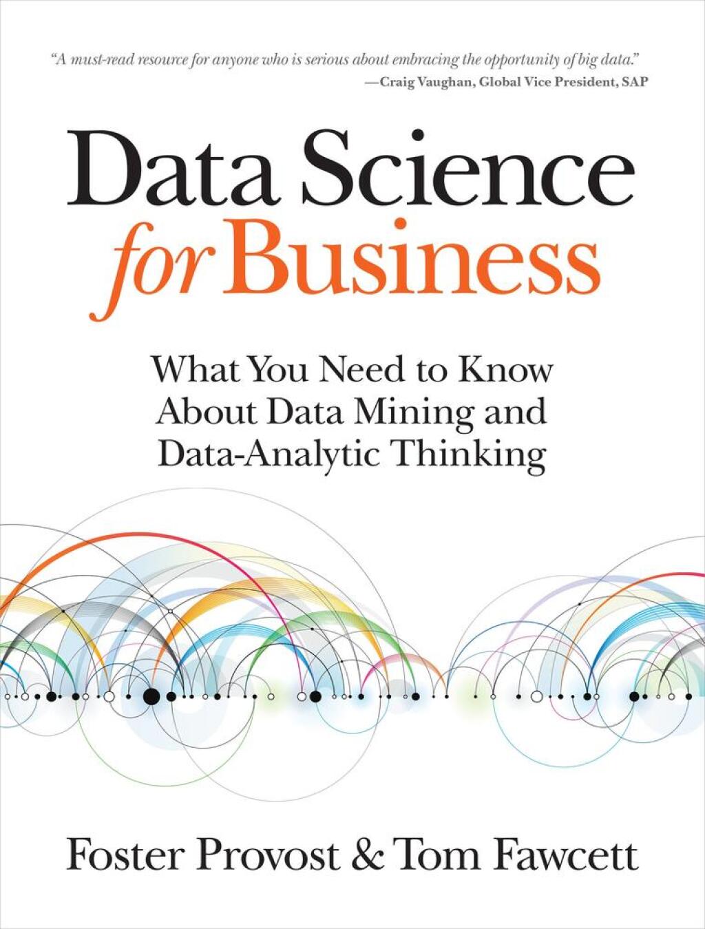 9781449374280.jpg Data Science for Business 1st edition What You Need to Know about Data Mining and Data-Analytic Thinking - Image 1