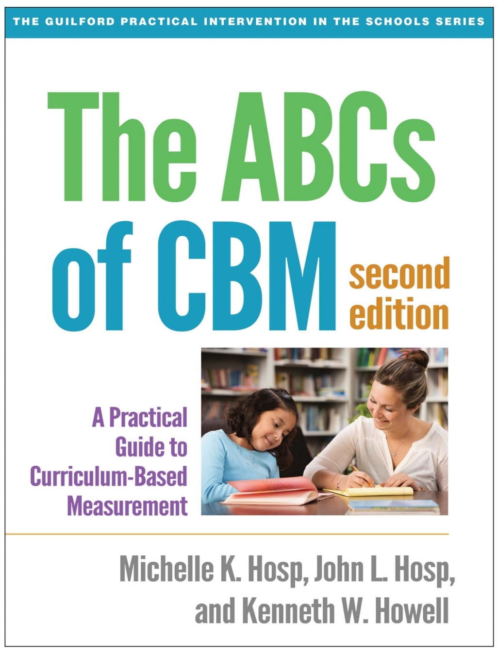 9781462524679.jpg The ABCs of CBM 2nd Edition A Practical Guide to Curriculum-Based Measurement - Image 1